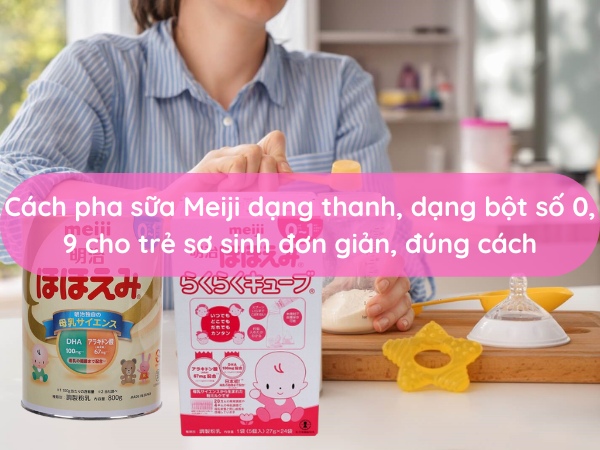 cach-pha-sua-meiji-dang-thanh-0-9-va-sua-meiji-dang-bot-dung-cach