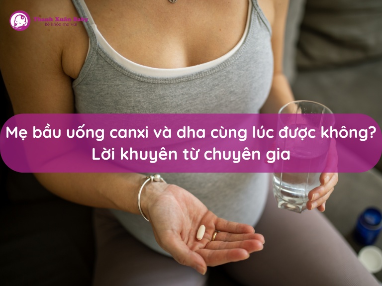 me-bau-uong-canxi-va-dha-cung-luc-duoc-khong