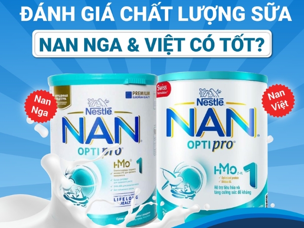 đánh giá sữa NAN Việt và sữa NAN Nga