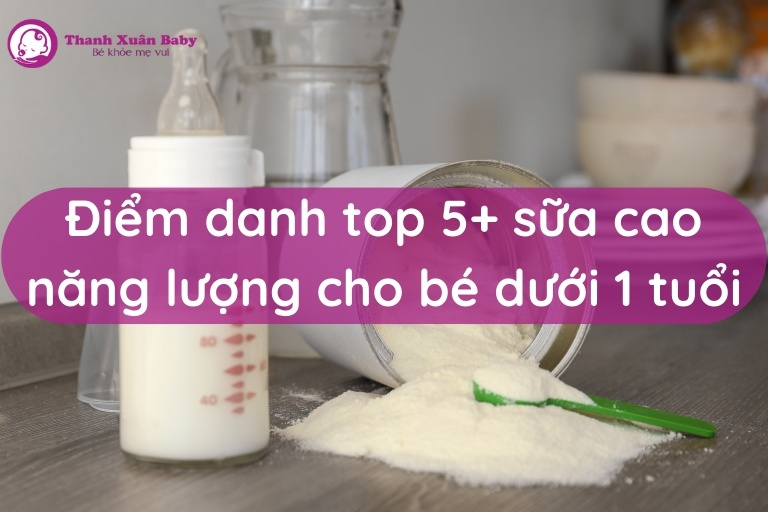 diem-danh-top-5-sua-cao-nang-luong-cho-be-duoi-1-tuoi-2