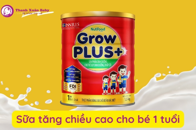 sữa tăng cao cho bé 1 tuổi phổ biến hiện nay