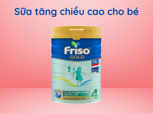 Sữa tăng chiều cao cho bé - Sữa Friso Gold số 4