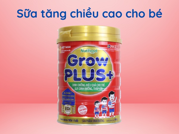 sữa tăng chiều cao cho bé - sữa grow plus