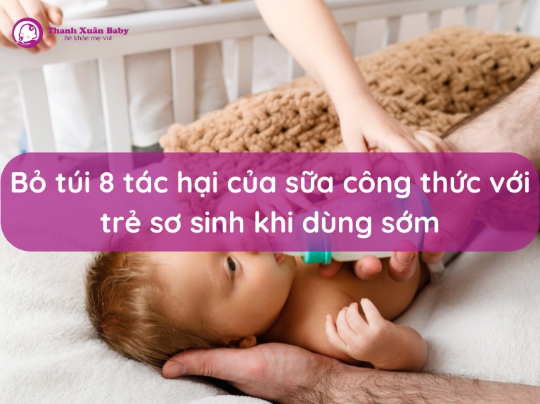 8-tac-hai-cua-sua-cong-thuc-voi-tre-so-sinh-khi-dung-som