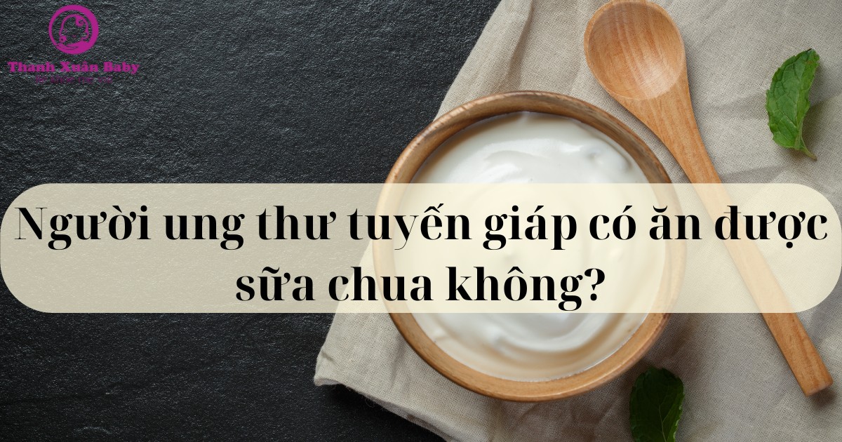 nguoi-ung-thu-tuyen-giap-co-an-duoc-sua-chua-khong