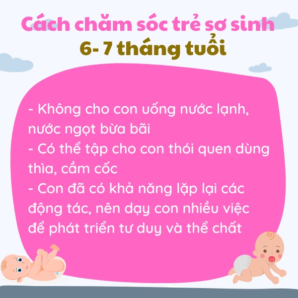 Cách chăm sóc trẻ sơ sinh giai đoạn từ 6 - 7 tháng tuổi