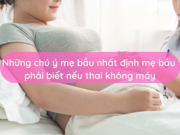 nhung-chu-y-me-bau-nhat-dinh-me-bau-phai-biet-neu-thai-khong-may