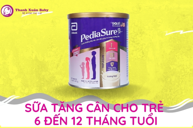 sữa tăng cân cho bé 6-12 tháng pediasure