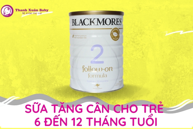 sữa tăng cân cho trẻ từ 6-12 tháng tuổi
