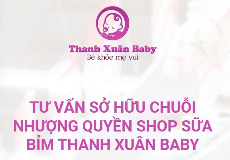 Nhượng quyền bỉm sữa với Thanh Xuân Baby