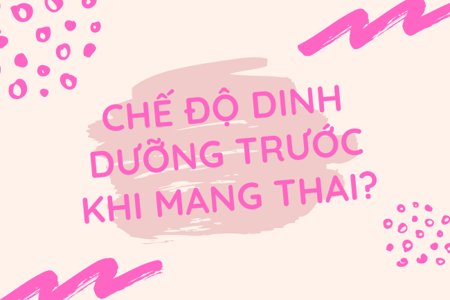 che-do-dinh-duong-truoc-khi-mang-thai